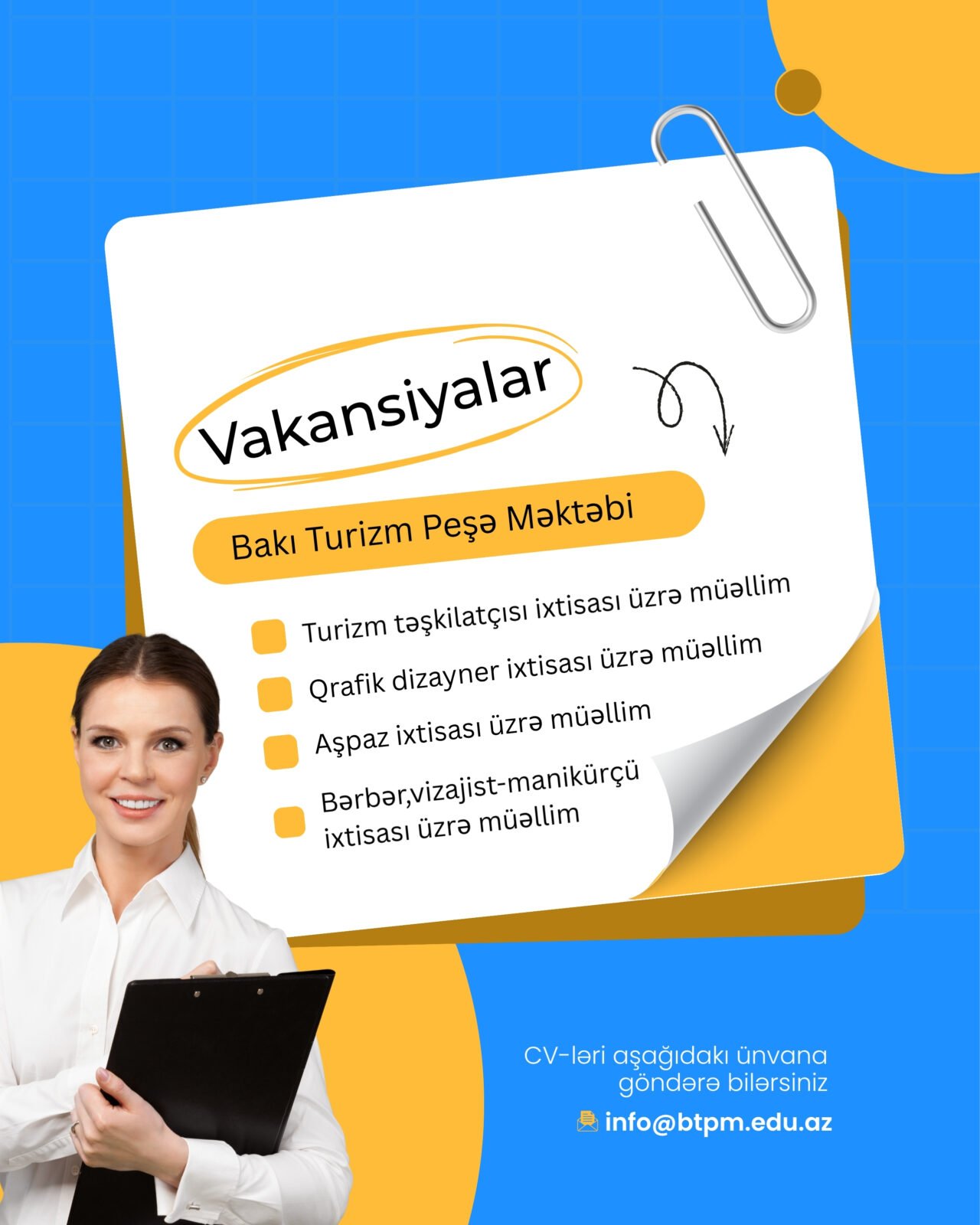 Bakı Turizm Peşə Məktəbi publik hüquqi şəxsi aşağıda qeyd olunan ixtisaslar üzrə işə qəbul üçün “Müəllim” vakansiyası elan edir